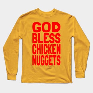 God Bless Chicken Nuggets Meme Funny Chicken Nugget Lover Long Sleeve T-Shirt